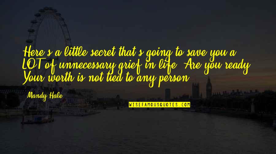 Secret Self Quotes By Mandy Hale: Here's a little secret that's going to save