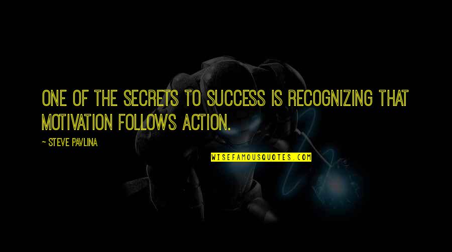 Secret To Success Quotes By Steve Pavlina: One of the secrets to success is recognizing