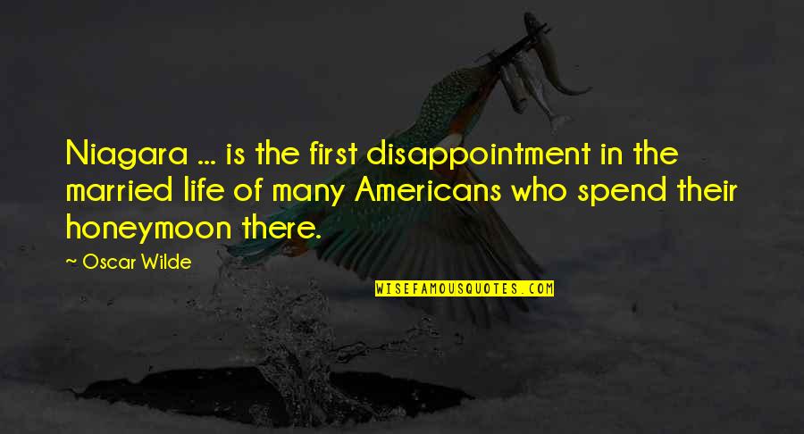 Secret Youtube Quotes By Oscar Wilde: Niagara ... is the first disappointment in the