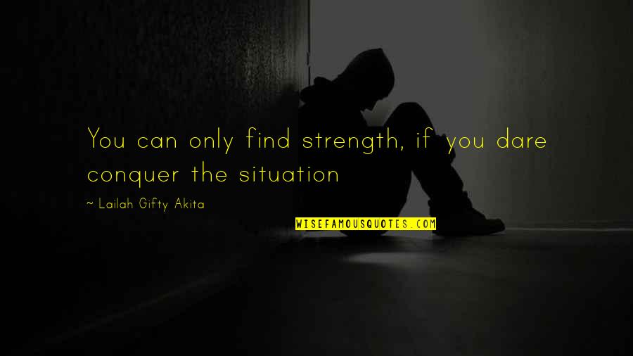 Secretan Theodolite Quotes By Lailah Gifty Akita: You can only find strength, if you dare Secretan Theodolite Quotes By Lailah Gifty Akita: You can only find strength, if you dare