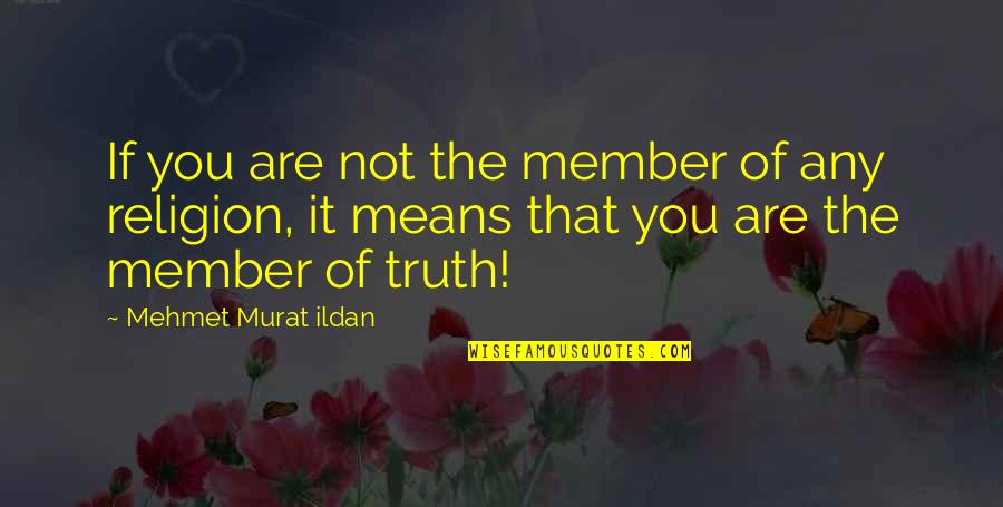 Secretary Day 2021 Quotes By Mehmet Murat Ildan: If you are not the member of any Secretary Day 2021 Quotes By Mehmet Murat Ildan: If you are not the member of any