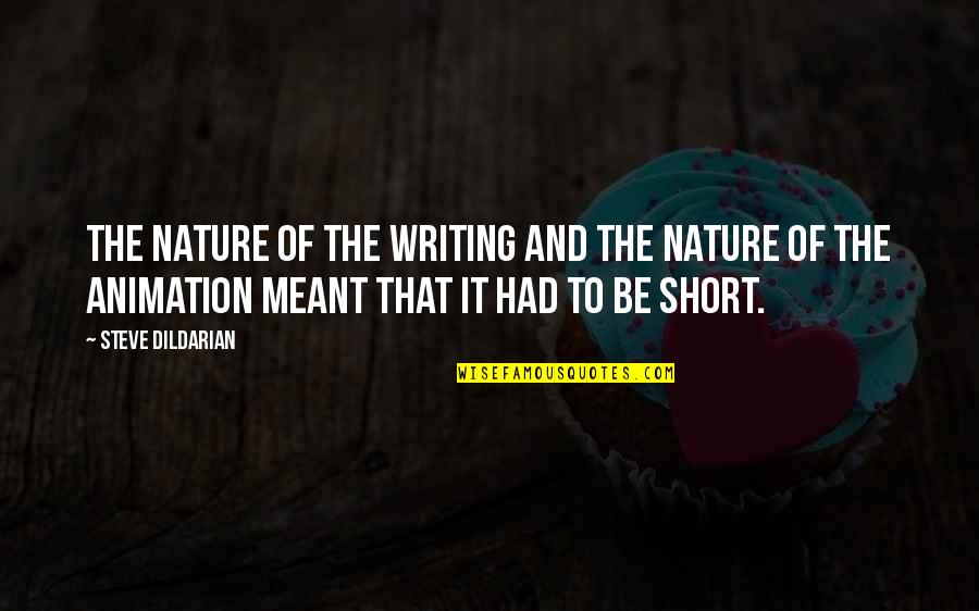 Secretly Hurting Quotes By Steve Dildarian: The nature of the writing and the nature
