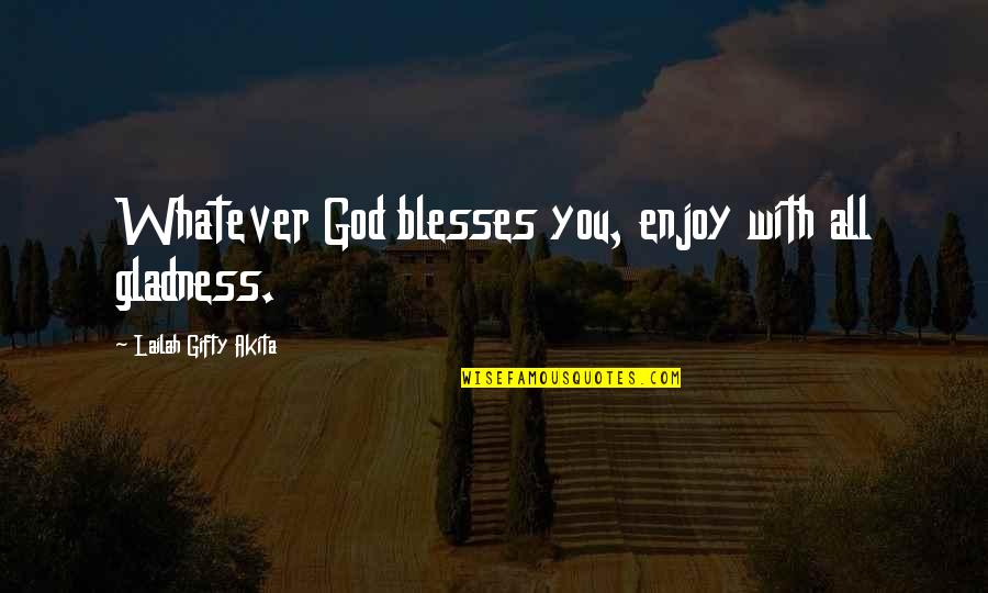 Secretly Loving Someone Tagalog Quotes By Lailah Gifty Akita: Whatever God blesses you, enjoy with all gladness. Secretly Loving Someone Tagalog Quotes By Lailah Gifty Akita: Whatever God blesses you, enjoy with all gladness.