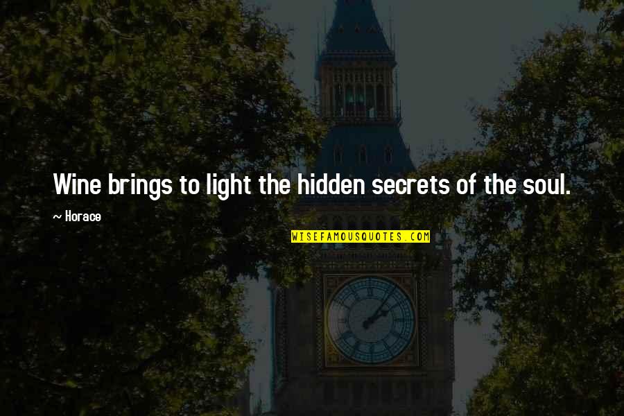 Secrets Hidden Quotes By Horace: Wine brings to light the hidden secrets of