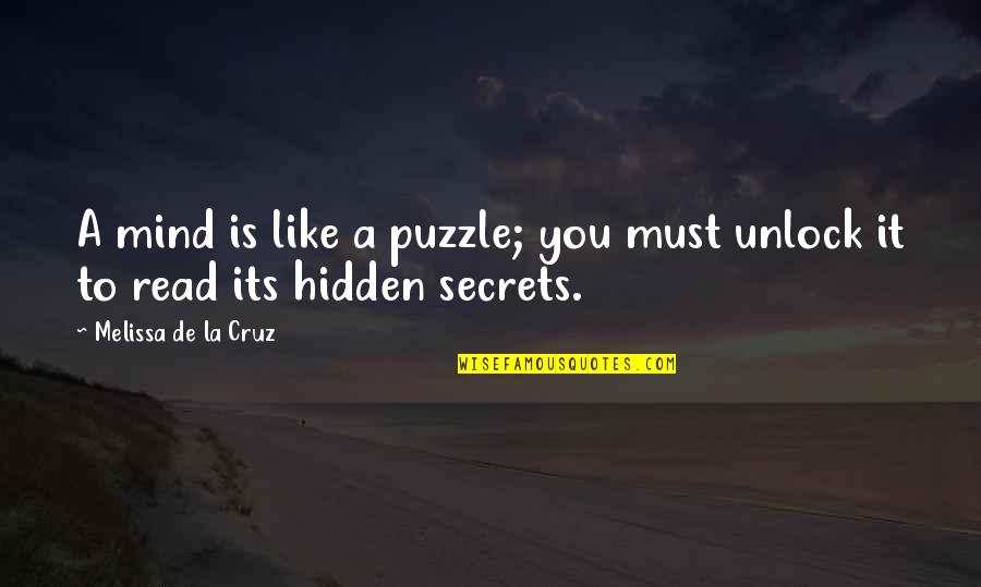 Secrets Hidden Quotes By Melissa De La Cruz: A mind is like a puzzle; you must