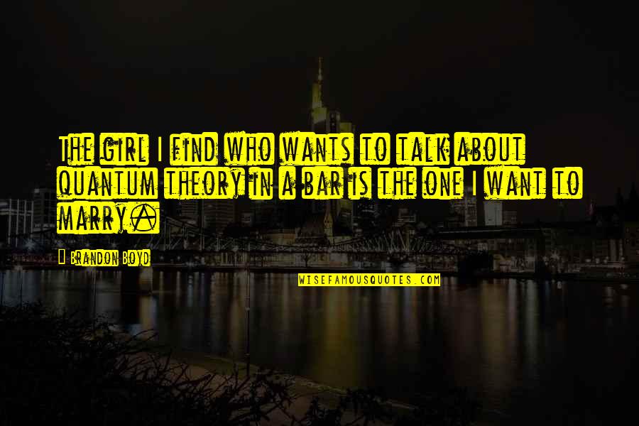 Secrets Tagalog Quotes By Brandon Boyd: The girl I find who wants to talk