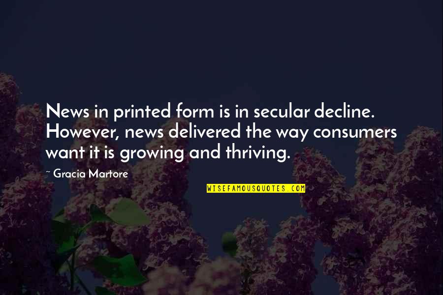 Secular Quotes By Gracia Martore: News in printed form is in secular decline.