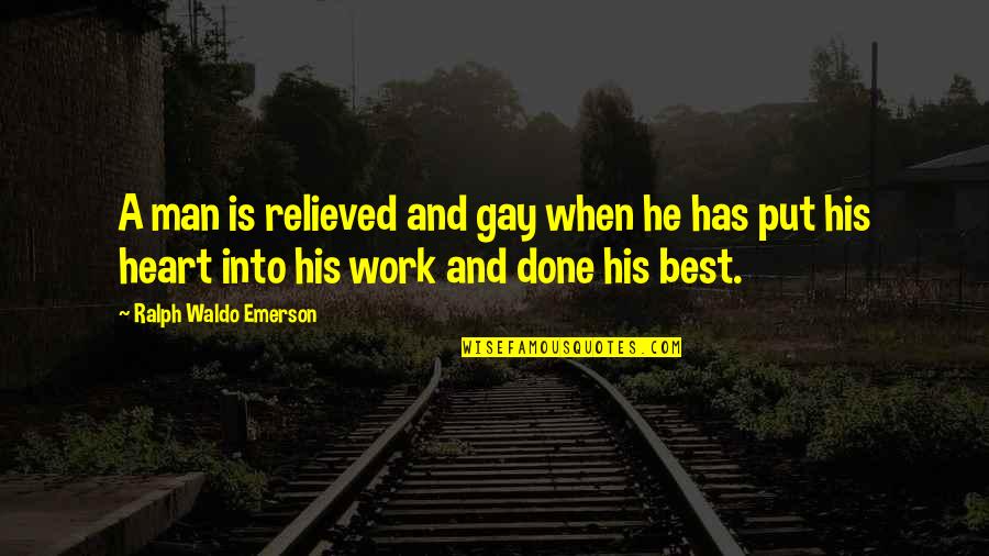 Secundo La Quotes By Ralph Waldo Emerson: A man is relieved and gay when he
