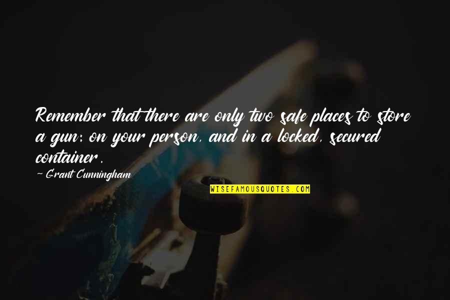 Secured Quotes By Grant Cunningham: Remember that there are only two safe places Secured Quotes By Grant Cunningham: Remember that there are only two safe places