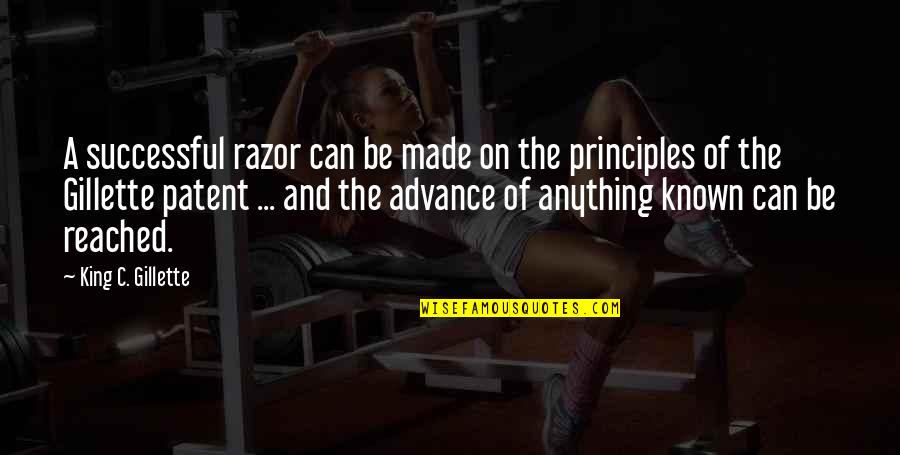 Seda Alessandro Baricco Quotes By King C. Gillette: A successful razor can be made on the