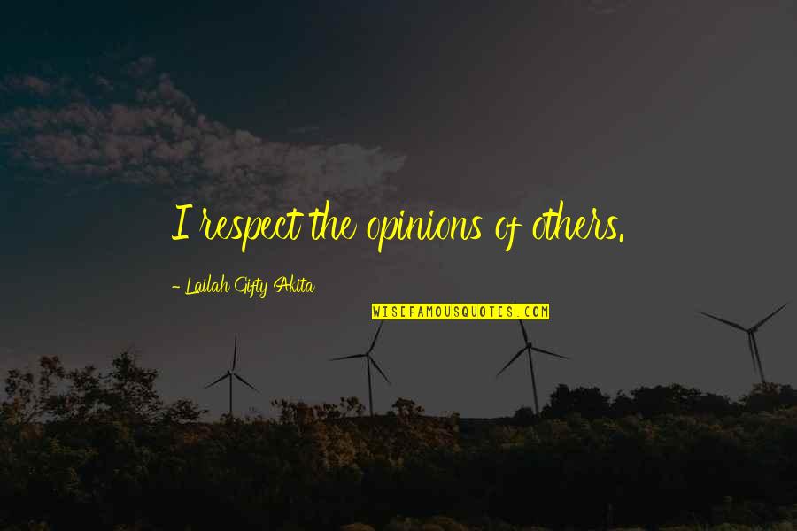 Sedaris Undecided Quotes By Lailah Gifty Akita: I respect the opinions of others. Sedaris Undecided Quotes By Lailah Gifty Akita: I respect the opinions of others.