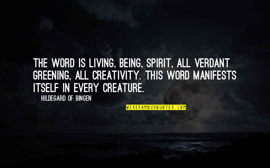 Sedating Quotes By Hildegard Of Bingen: The Word is living, being, spirit, all verdant