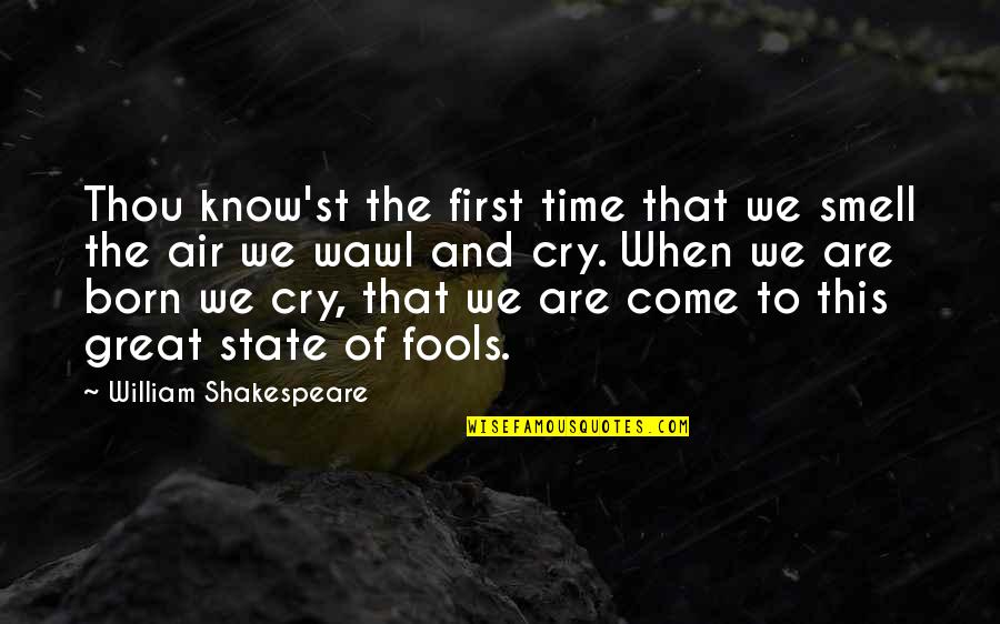 Sedatives For Dogs Quotes By William Shakespeare: Thou know'st the first time that we smell