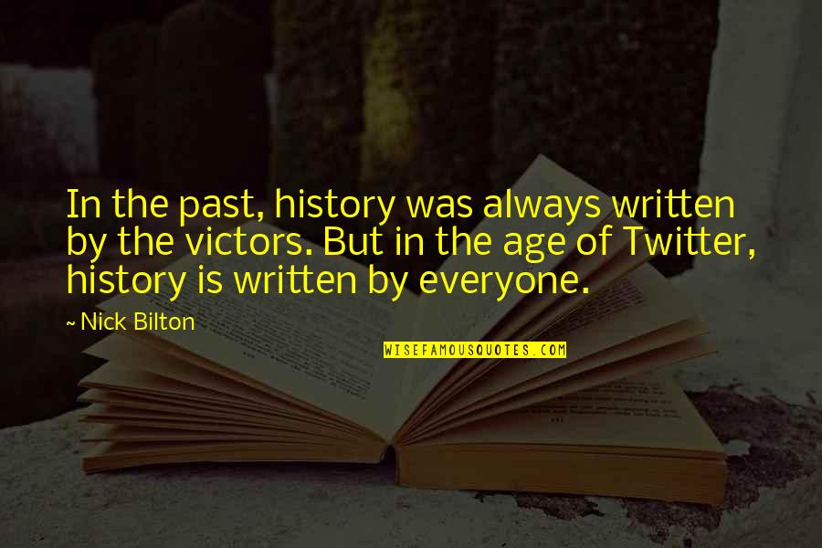 Sedlackova Ilona Quotes By Nick Bilton: In the past, history was always written by