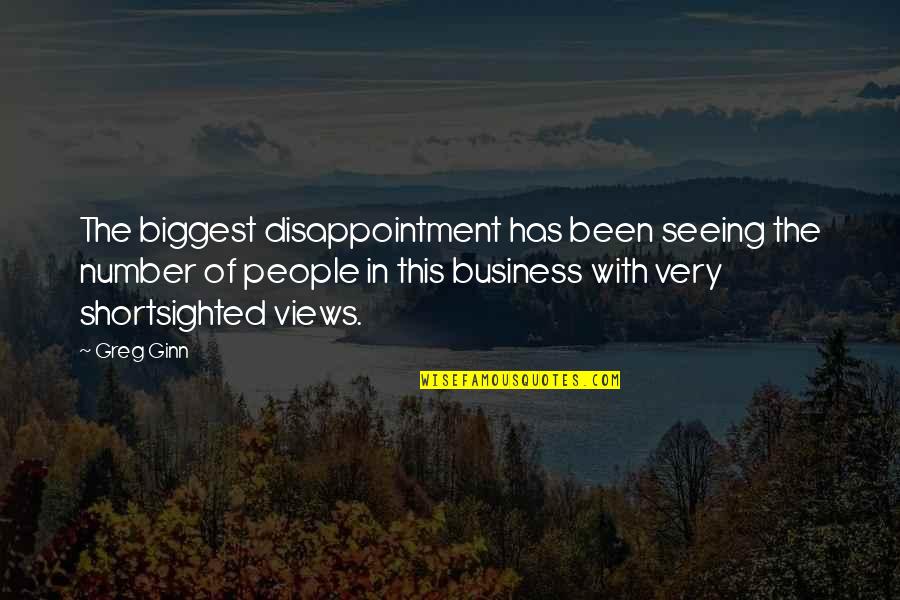 Sedlaks Quotes By Greg Ginn: The biggest disappointment has been seeing the number