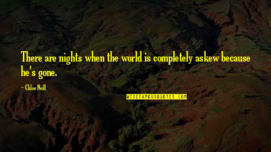 Sedlari Quotes By Chloe Neill: There are nights when the world is completely