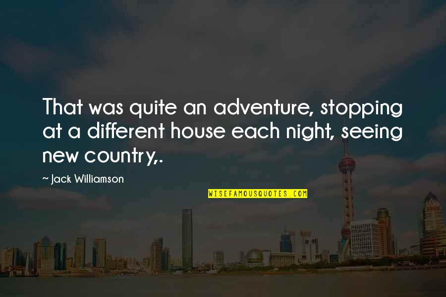 Sednaoui Elisa Quotes By Jack Williamson: That was quite an adventure, stopping at a Sednaoui Elisa Quotes By Jack Williamson: That was quite an adventure, stopping at a