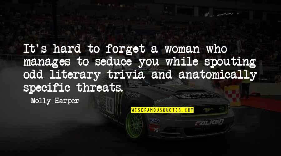 Seduce You Quotes By Molly Harper: It's hard to forget a woman who manages Seduce You Quotes By Molly Harper: It's hard to forget a woman who manages