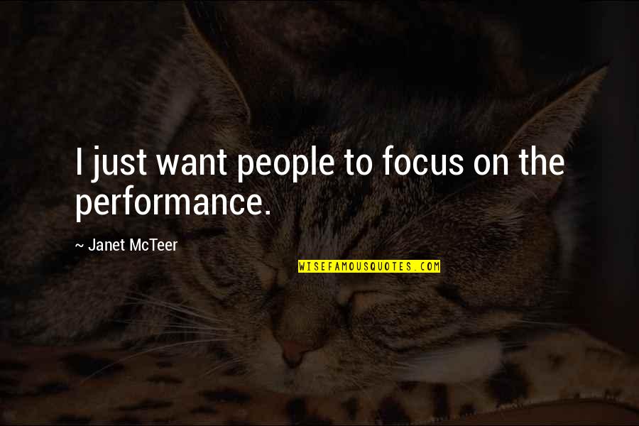 Seduction Quotes Quotes By Janet McTeer: I just want people to focus on the