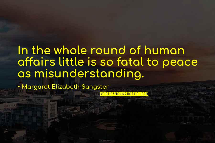 Seductor Egoland Quotes By Margaret Elizabeth Sangster: In the whole round of human affairs little