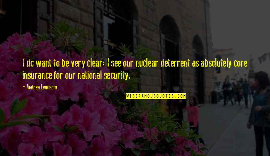 See Clear Quotes By Andrea Leadsom: I do want to be very clear: I