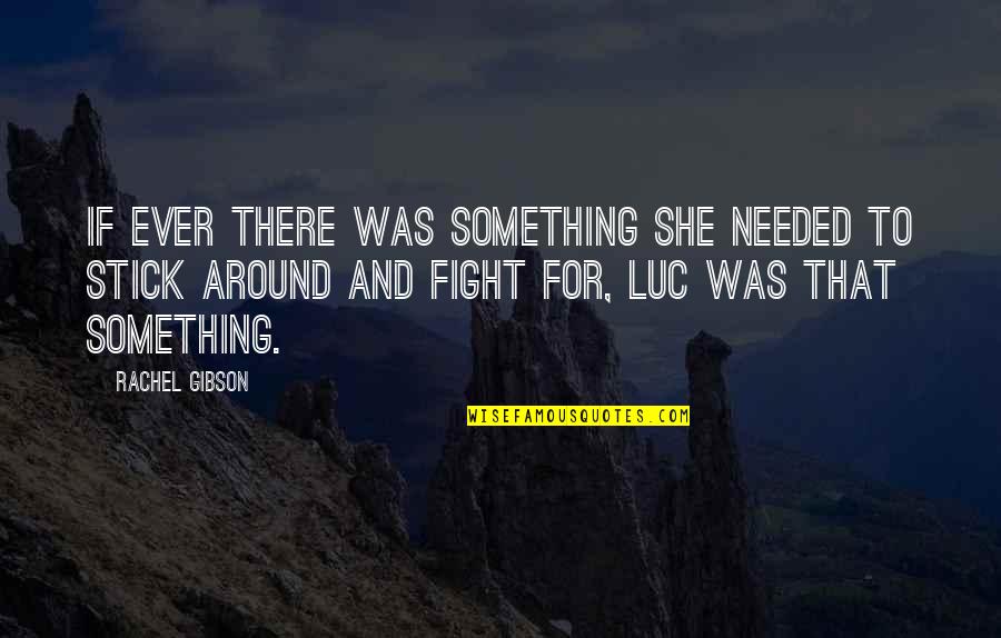 See Jane Score Quotes By Rachel Gibson: If ever there was something she needed to