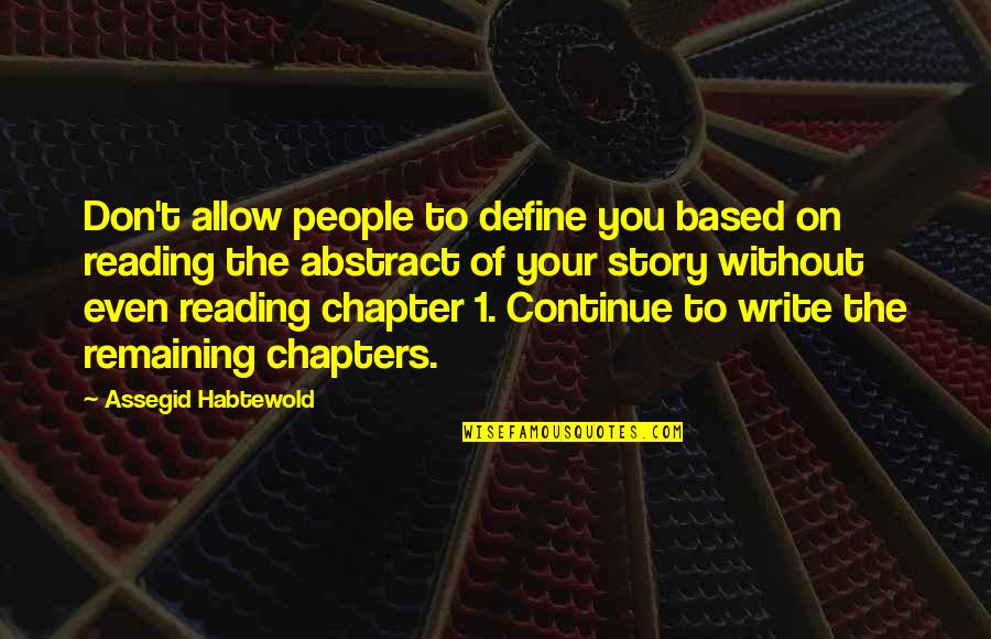 See Show Imdb Quotes By Assegid Habtewold: Don't allow people to define you based on See Show Imdb Quotes By Assegid Habtewold: Don't allow people to define you based on