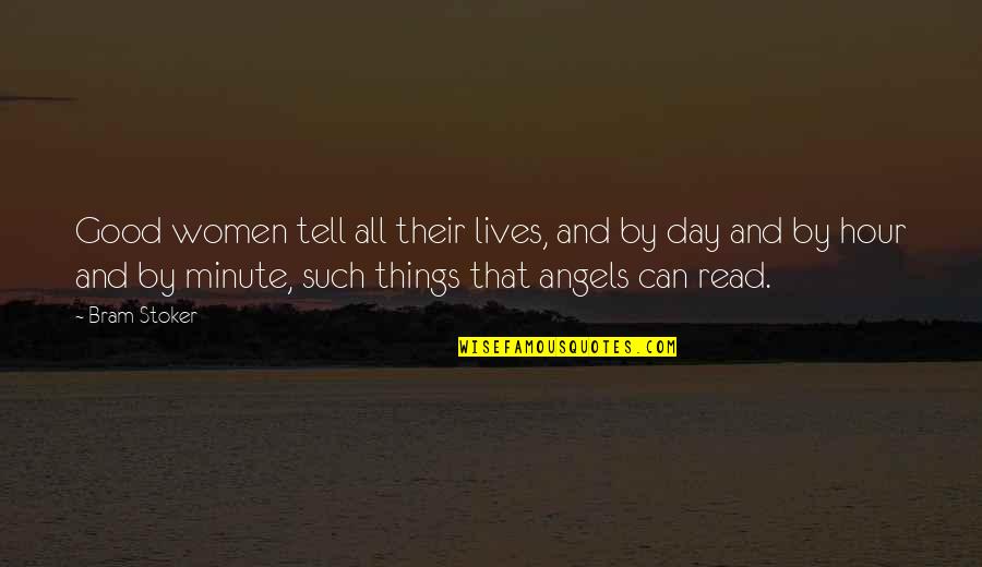 Seeberger Cheeseburger Quotes By Bram Stoker: Good women tell all their lives, and by Seeberger Cheeseburger Quotes By Bram Stoker: Good women tell all their lives, and by