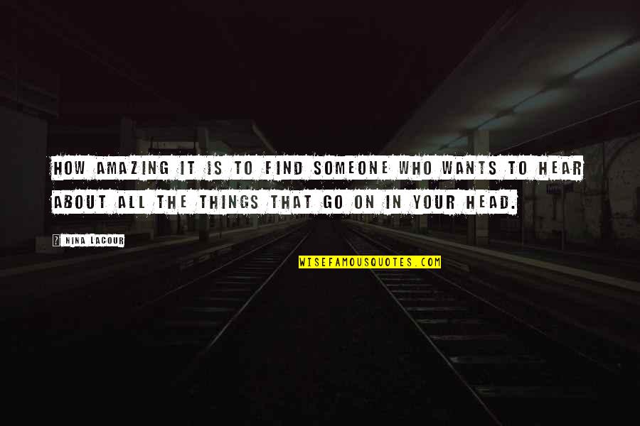 Seed Capital Quotes By Nina LaCour: How amazing it is to find someone who Seed Capital Quotes By Nina LaCour: How amazing it is to find someone who