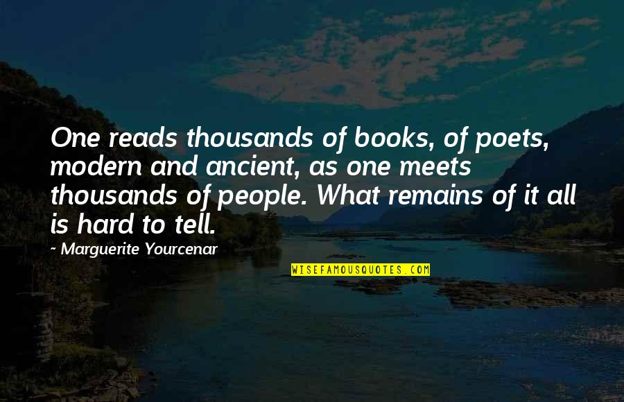 Seed Plot Bags Quotes By Marguerite Yourcenar: One reads thousands of books, of poets, modern