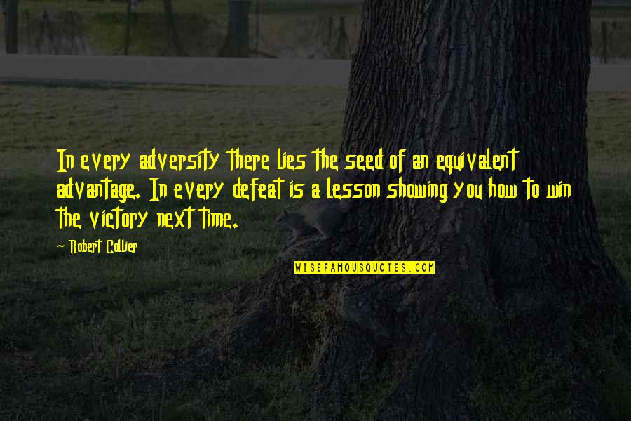 Seed Time Quotes By Robert Collier: In every adversity there lies the seed of Seed Time Quotes By Robert Collier: In every adversity there lies the seed of