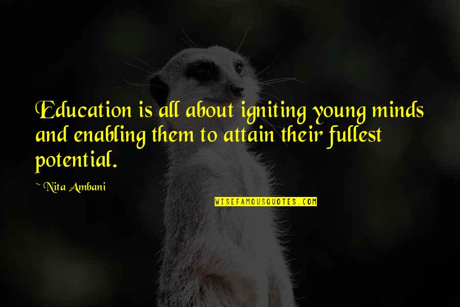 Seedman Marijuana Quotes By Nita Ambani: Education is all about igniting young minds and Seedman Marijuana Quotes By Nita Ambani: Education is all about igniting young minds and