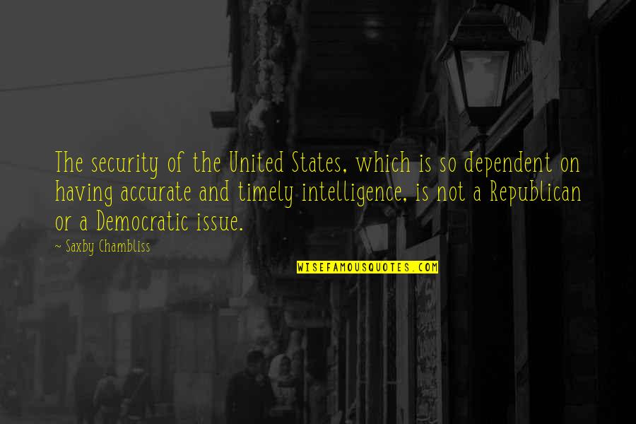 Seeing Clearer Quotes By Saxby Chambliss: The security of the United States, which is