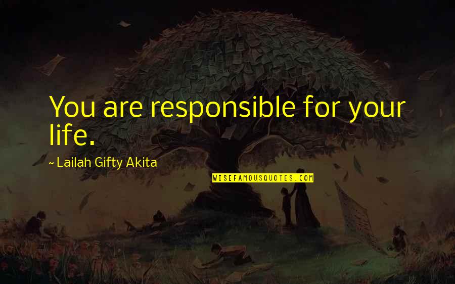 Seeing Doubles Quotes By Lailah Gifty Akita: You are responsible for your life. Seeing Doubles Quotes By Lailah Gifty Akita: You are responsible for your life.