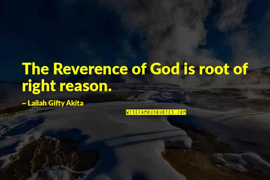 Seeing Him With Someone Else Quotes By Lailah Gifty Akita: The Reverence of God is root of right