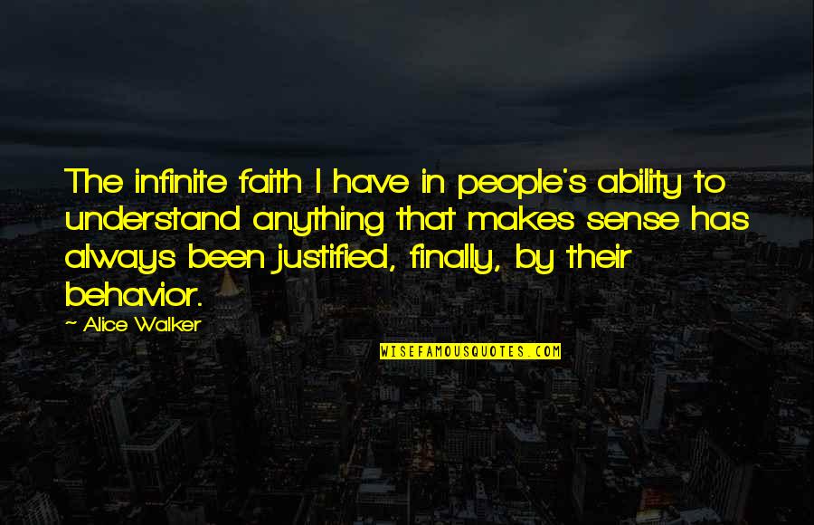 Seeing You Sleeping Quotes By Alice Walker: The infinite faith I have in people's ability Seeing You Sleeping Quotes By Alice Walker: The infinite faith I have in people's ability