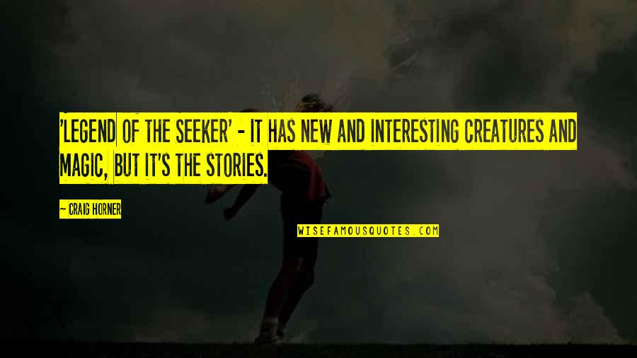 Seeker Of Quotes By Craig Horner: 'Legend of the Seeker' - it has new Seeker Of Quotes By Craig Horner: 'Legend of the Seeker' - it has new