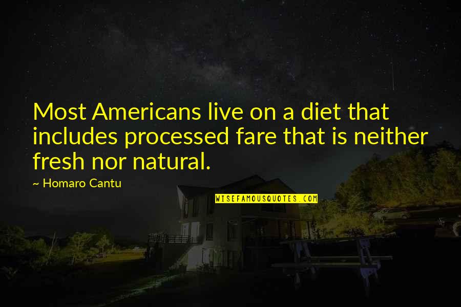 Seekhype Quotes By Homaro Cantu: Most Americans live on a diet that includes