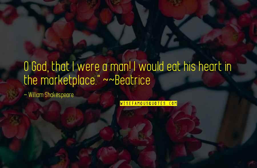 Seeking Help Quotes By William Shakespeare: O God, that I were a man! I