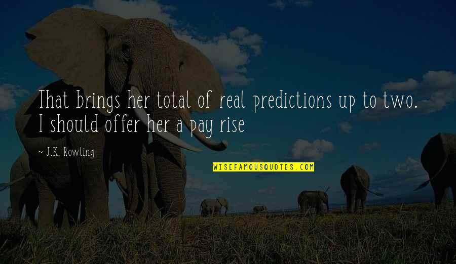 Seemallorca Quotes By J.K. Rowling: That brings her total of real predictions up