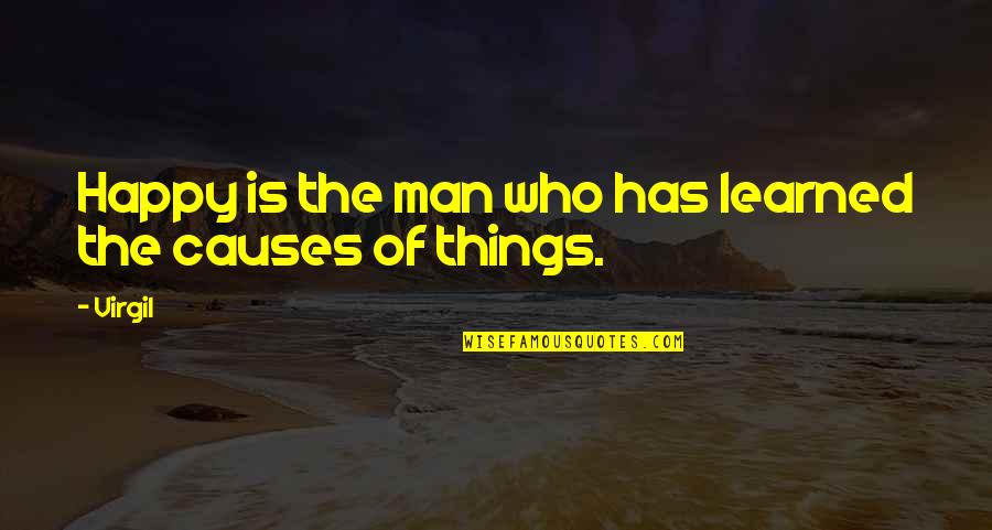 Seen Chat Quotes By Virgil: Happy is the man who has learned the