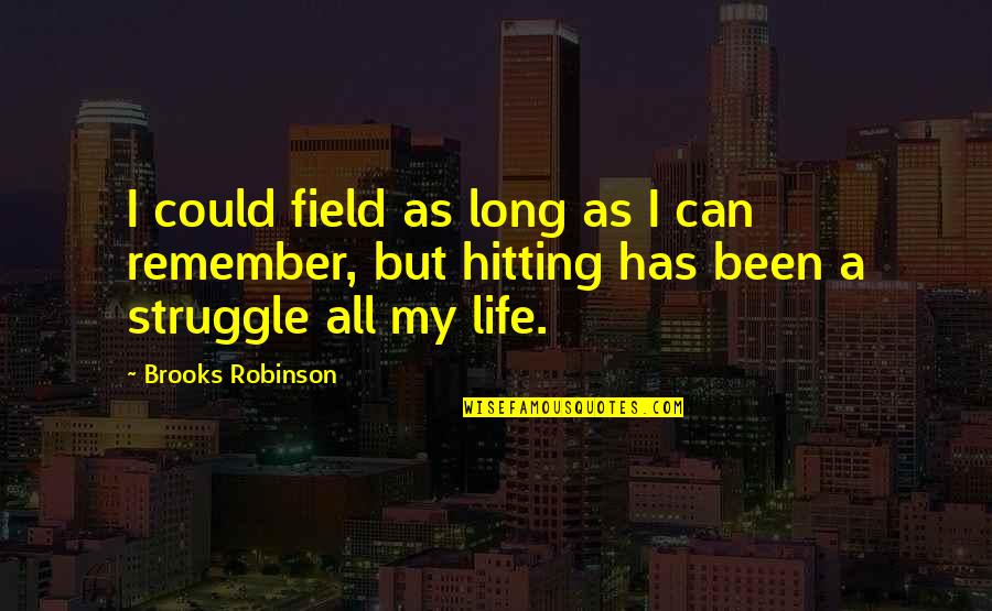 Seferlis 2020 Quotes By Brooks Robinson: I could field as long as I can