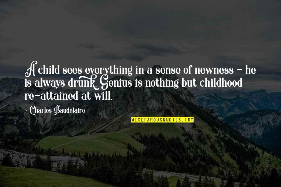 Seggiolino Per Bambini Quotes By Charles Baudelaire: A child sees everything in a sense of