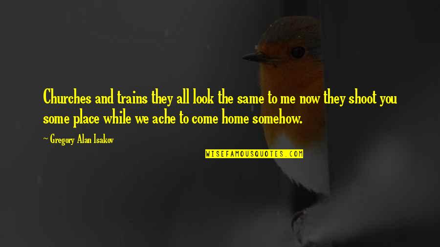 Segregator Plastikowy Quotes By Gregory Alan Isakov: Churches and trains they all look the same Segregator Plastikowy Quotes By Gregory Alan Isakov: Churches and trains they all look the same