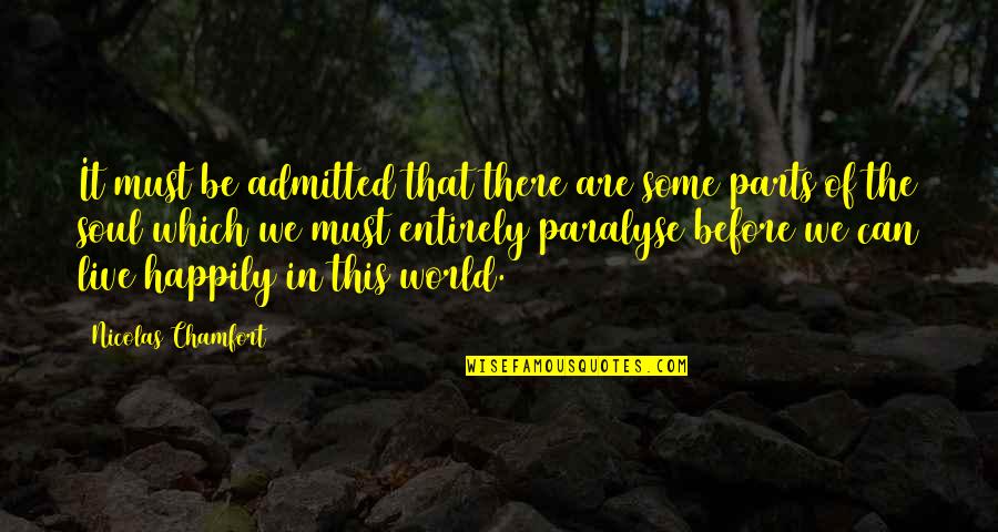 Seguiste En Quotes By Nicolas Chamfort: It must be admitted that there are some Seguiste En Quotes By Nicolas Chamfort: It must be admitted that there are some