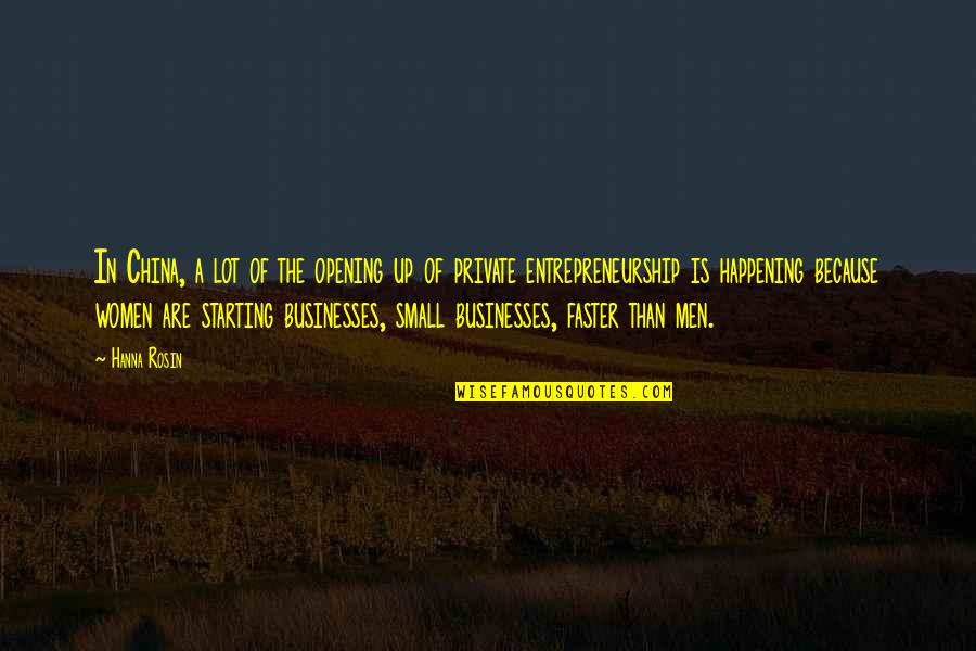 Sehdev Packers Quotes By Hanna Rosin: In China, a lot of the opening up Sehdev Packers Quotes By Hanna Rosin: In China, a lot of the opening up