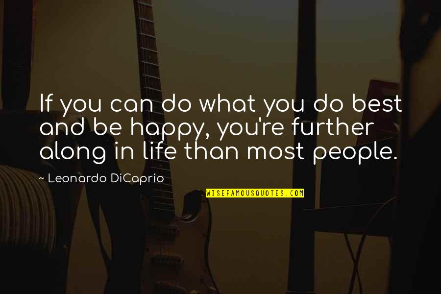 Seid Quotes By Leonardo DiCaprio: If you can do what you do best