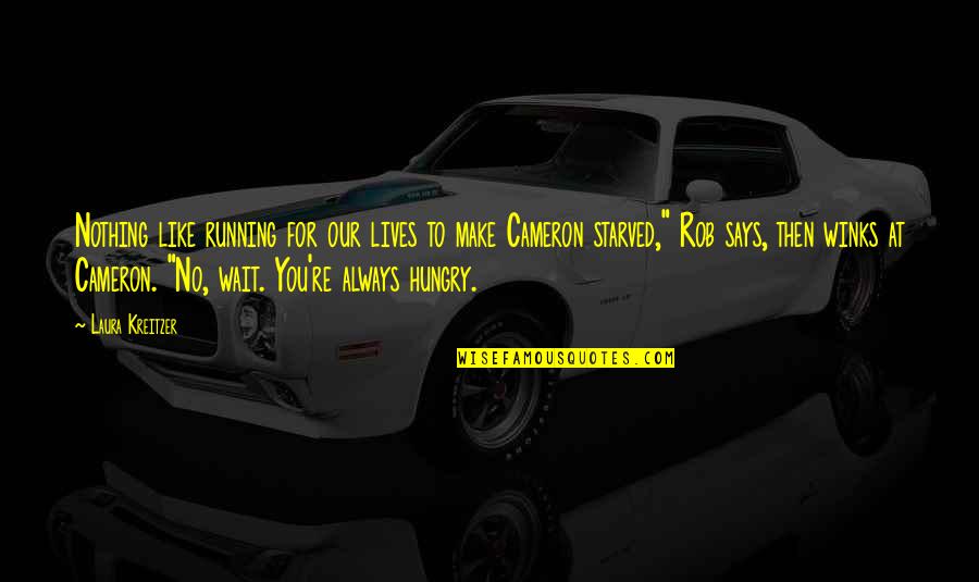 Seidenstein Ari Quotes By Laura Kreitzer: Nothing like running for our lives to make