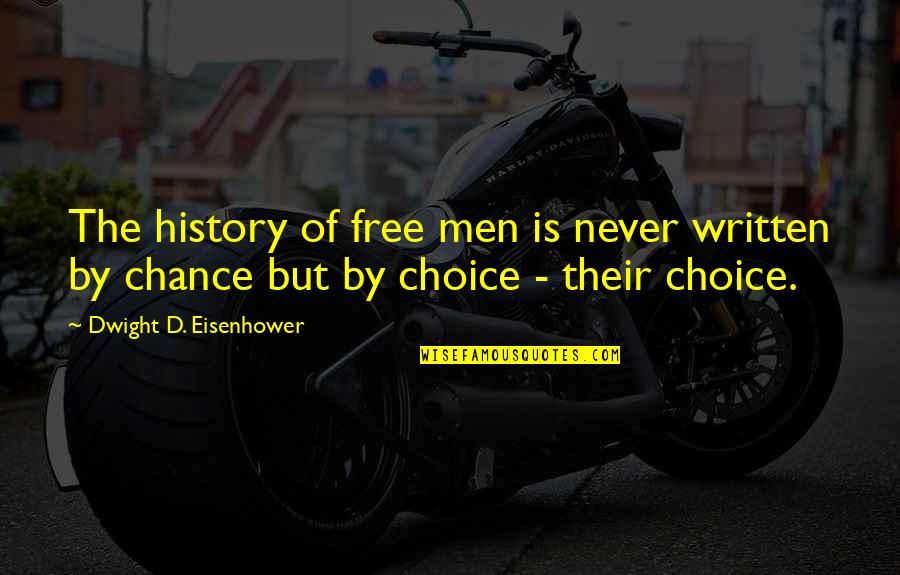 Seiffert Vs Qwest Quotes By Dwight D. Eisenhower: The history of free men is never written