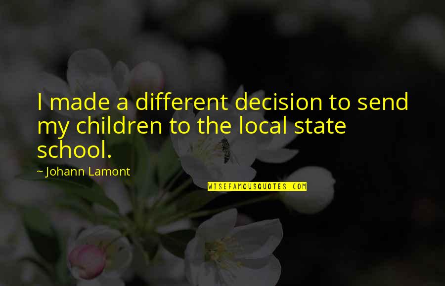 Seigler Sgn Quotes By Johann Lamont: I made a different decision to send my